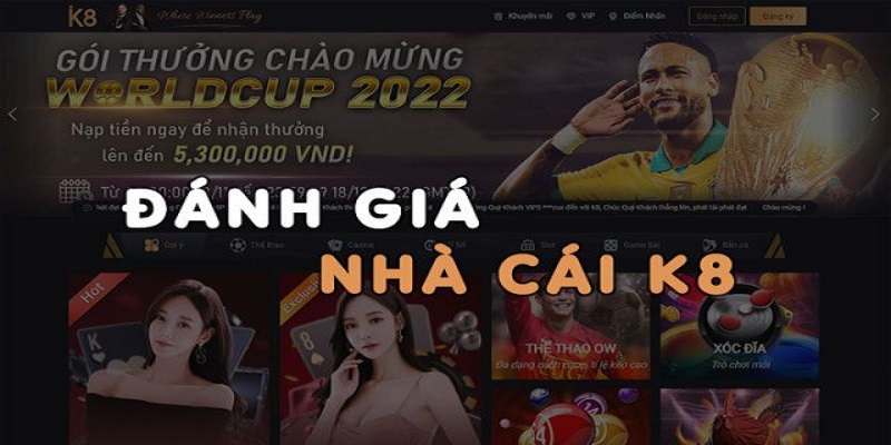 K8 thương hiệu nhà cái đầy uy tín