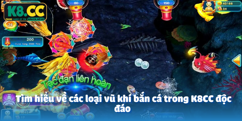 Tìm hiểu về các loại vũ khí bắn cá trong K8CC độc đáo